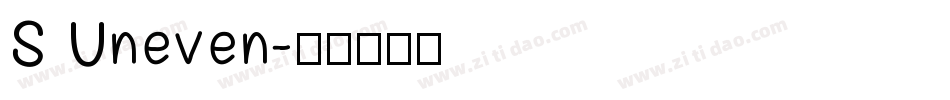 S Uneven字体转换